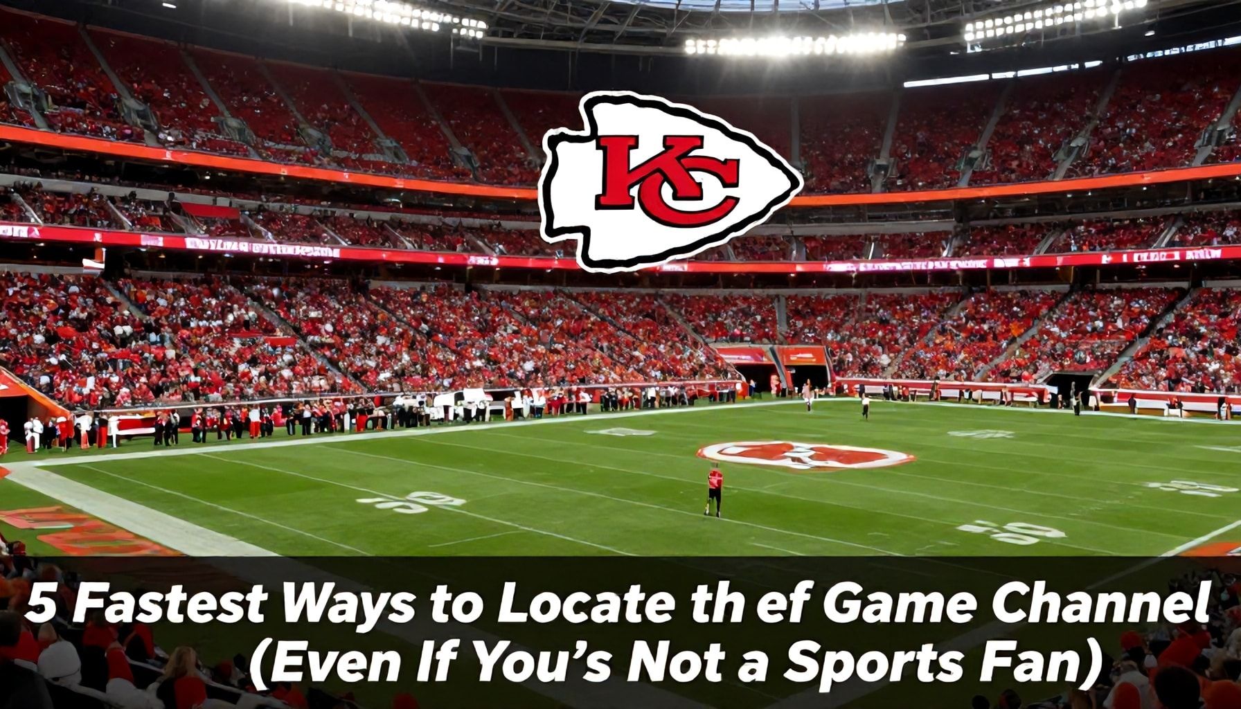 5 Fastest Ways to Locate the Chiefs Game Channel (Even If You’re Not a Sports Fan)"*