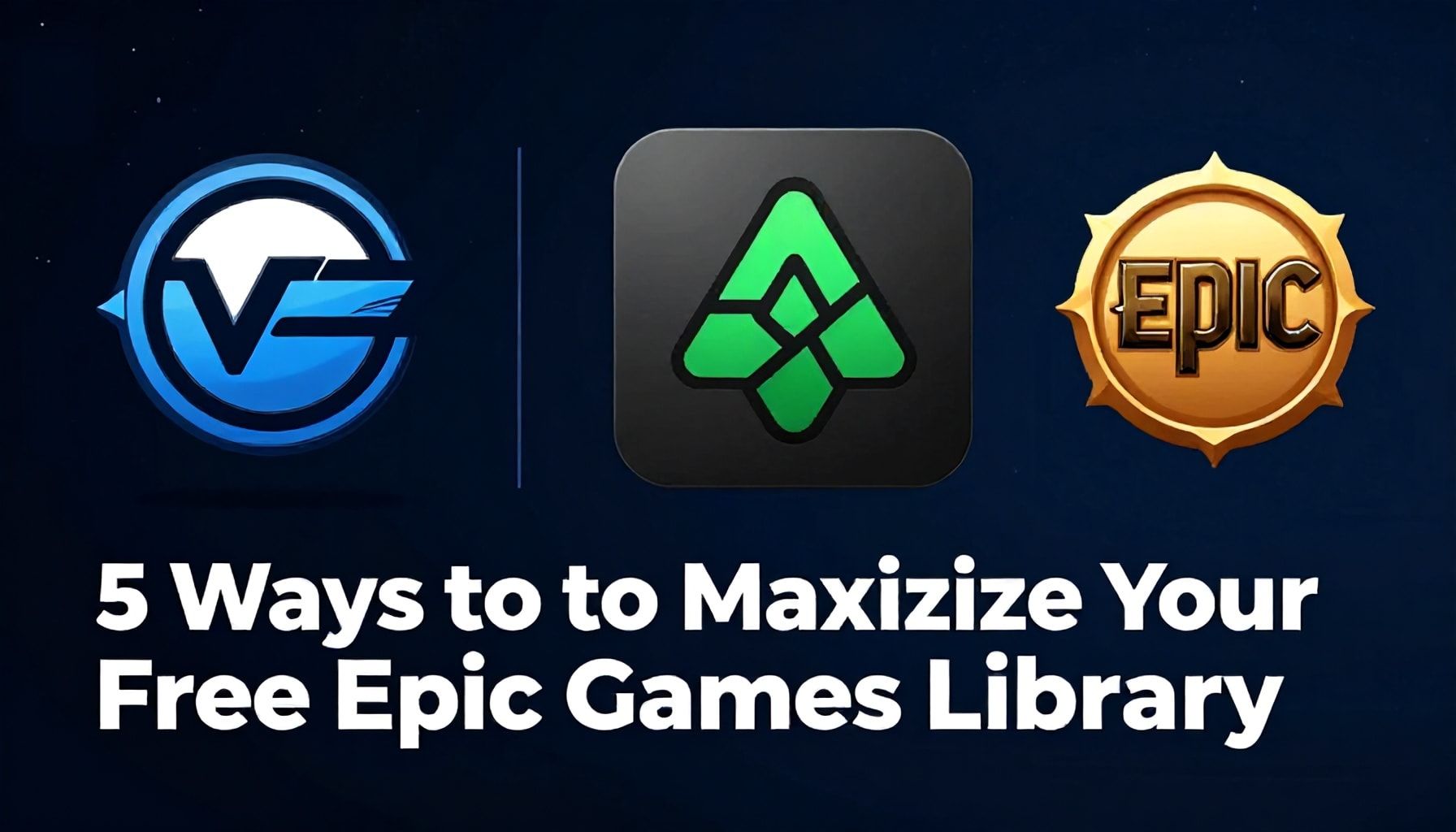 5 Ways to Maximize Your Free Epic Games Library (Exclusive Tips)*