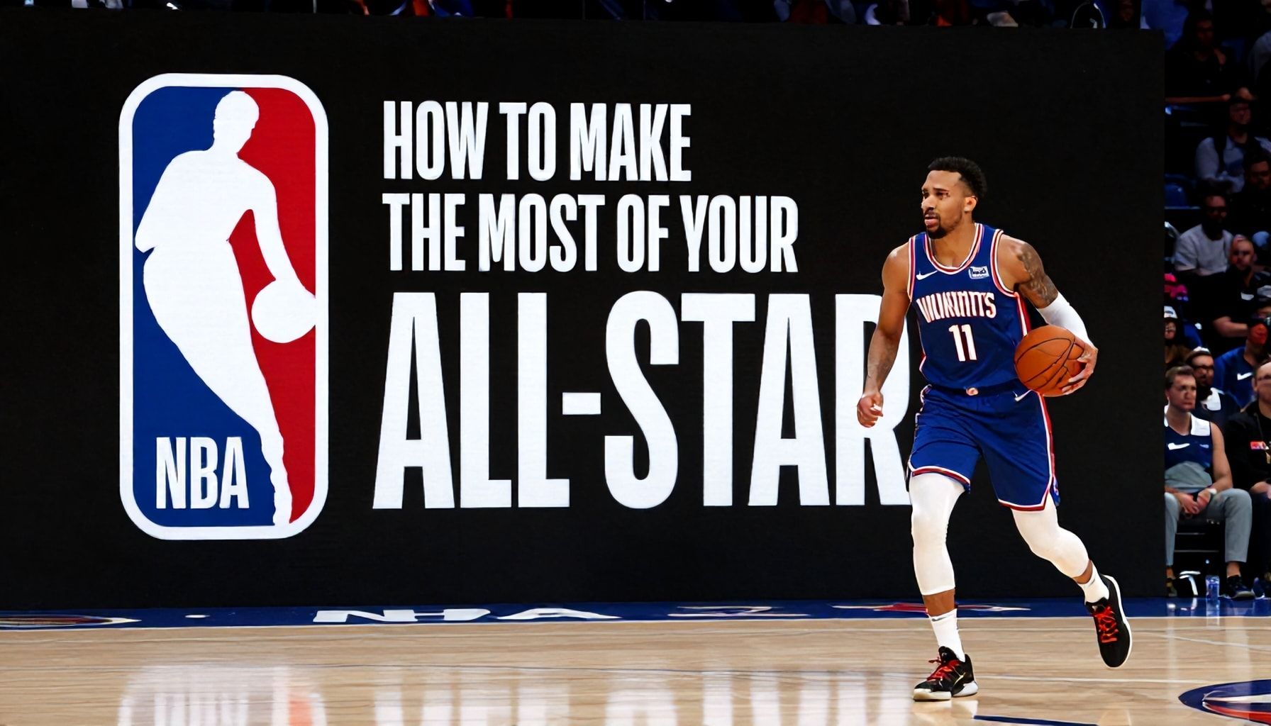 Experience the Best of NBA Talent at the All-Star Game 4 How to Make the Most of Your NBA All-Star Experience*