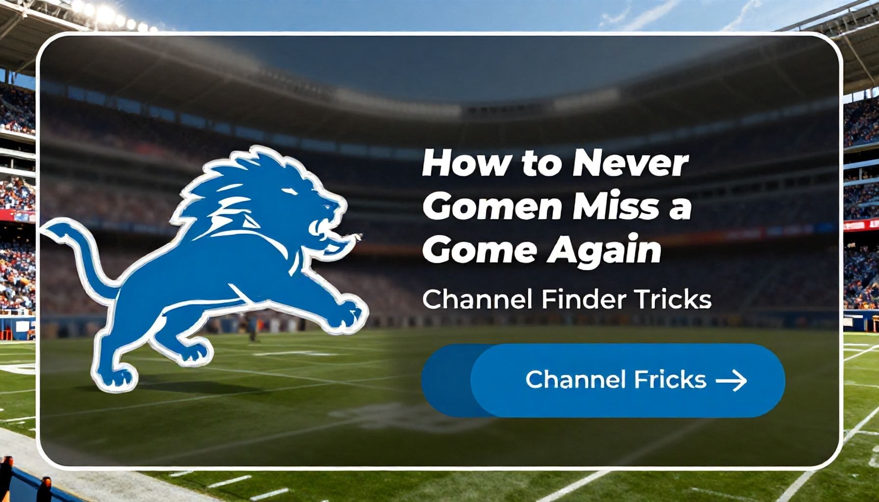 How to Never Miss a Lions Game Again (Channel Finder Tricks)*