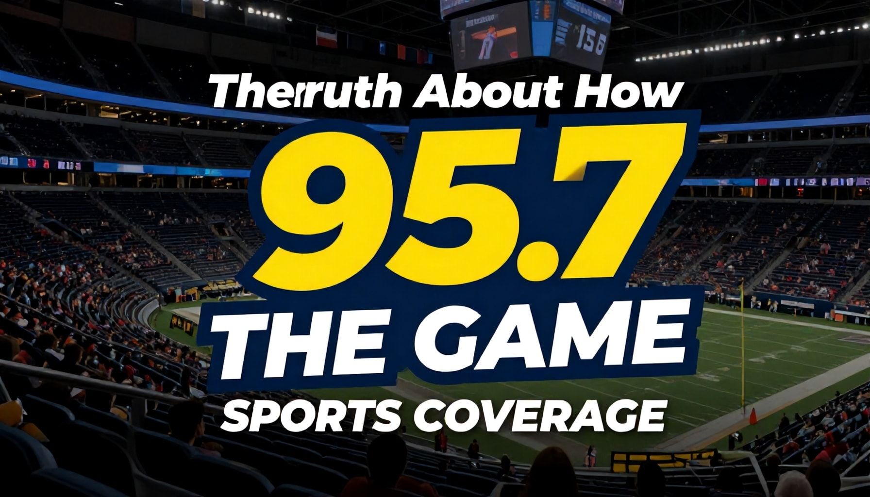 The Truth About How 95.7 The Game Delivers Unmatched Sports Coverage*
