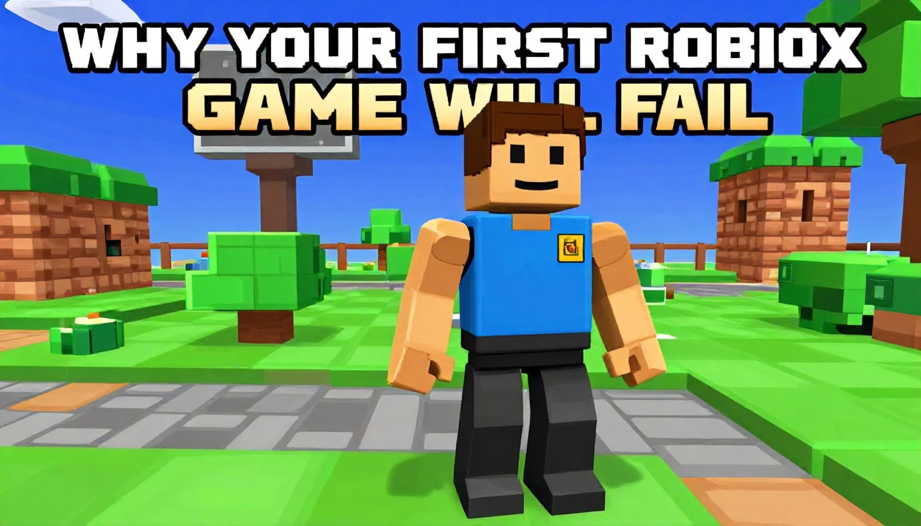 Why Your First Roblox Game Will Fail (And How to Fix It)*