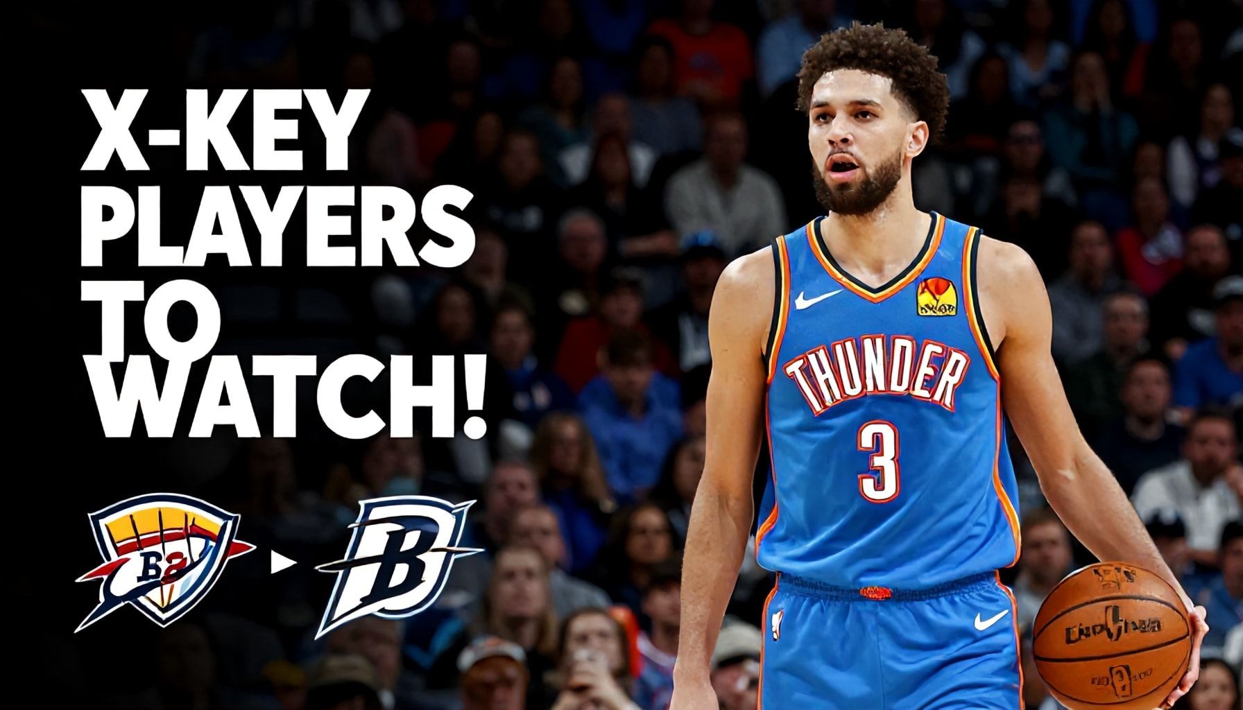 X Key Players to Watch for a Thunder Victory Tonight*