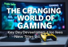 The Evolving Landscape of Gaming: Trends and Innovations in 2023 The Changing World of Gaming: Key Developments and New Ideas in 2023