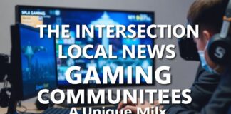 The Intersection of Local News and Gaming Communities: A Unique Mix