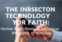 The Intersection of Technology and Faith: How Apps Are Changing Religious Practices